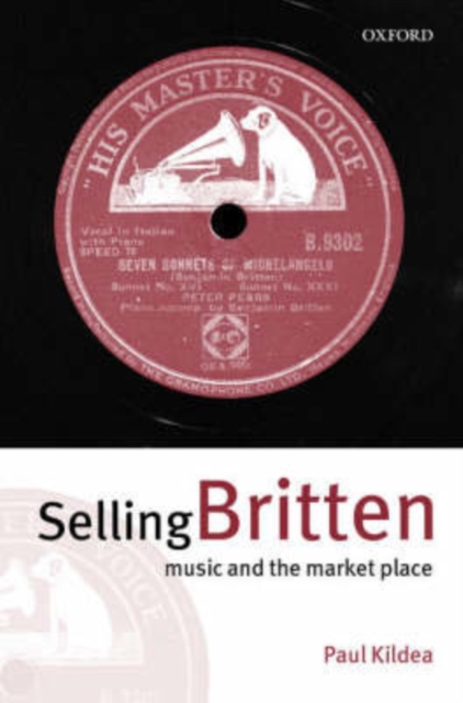 Selling Britten : Music and the Market Place, Hardback Book