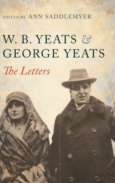 W. B. Yeats and George Yeats : The Letters, Hardback Book