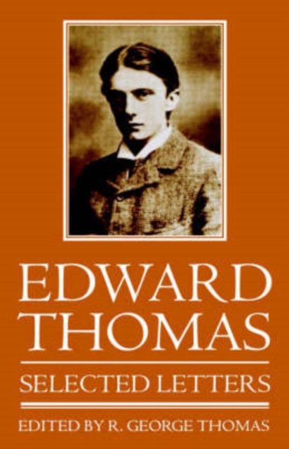 Edward Thomas: Selected Letters, Hardback Book