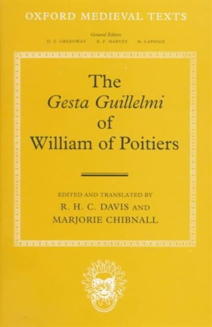 The Gesta Guillelmi of William of Poitiers, Hardback Book