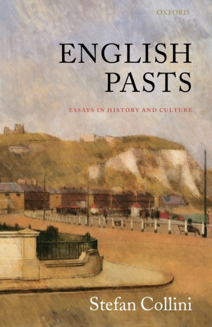 English Pasts : Essays in History and Culture, Paperback / softback Book