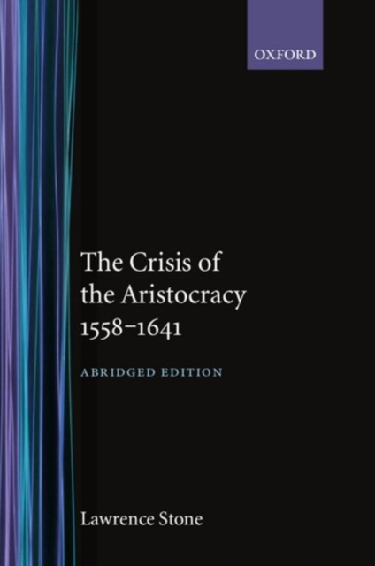 The Crisis of the Aristocracy, 1558 to 1641, Hardback Book