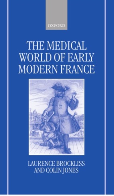 The Medical World of Early Modern France, Hardback Book