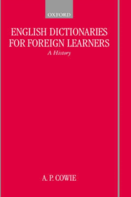 English Dictionaries for Foreign Learners : A History, Hardback Book