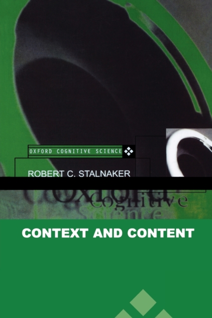 Context and Content : Essays on Intentionality in Speech and Thought, Paperback / softback Book