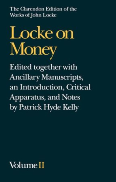 John Locke: Locke on Money : Volume II, Hardback Book