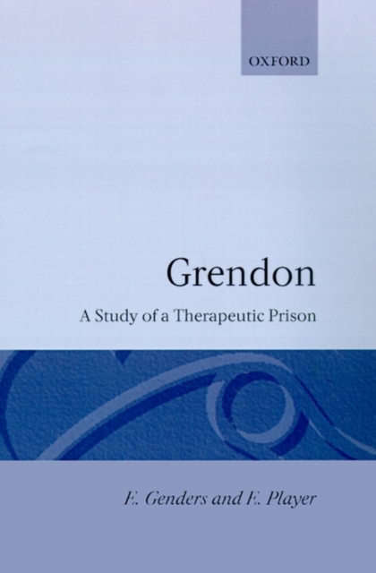 Grendon: A Study of a Therapeutic Prison, Hardback Book