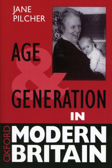 Age and Generation in Modern Britain, Paperback / softback Book