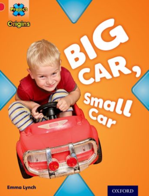 Project X Origins: Red Book Band, Oxford Level 2: Big and Small: Big Car, Small Car, Paperback / softback Book