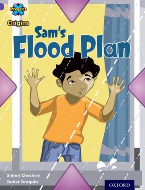 Project X Origins: Purple Book Band, Oxford Level 8: Water: Sam's Flood Plan, Paperback / softback Book
