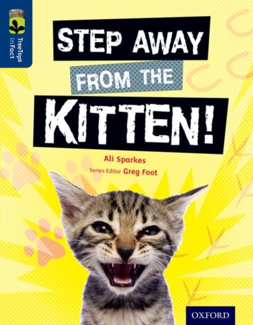 Oxford Reading Tree TreeTops inFact: Level 14: Step Away from the Kitten!, Paperback / softback Book
