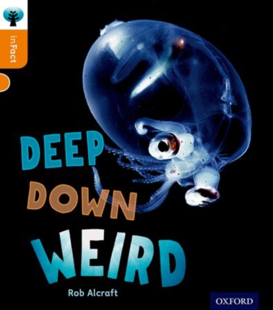 Oxford Reading Tree inFact: Level 6: Deep Down Weird, Paperback / softback Book