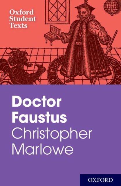 Oxford Student Texts: Christopher Marlowe: Doctor Faustus, Paperback / softback Book
