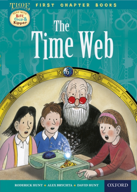 Read with Biff, Chip and Kipper Time Chronicles: First Chapter Books: The Time Web, EPUB eBook