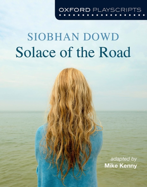 Oxford Playscripts: Solace of the Road, Paperback / softback Book