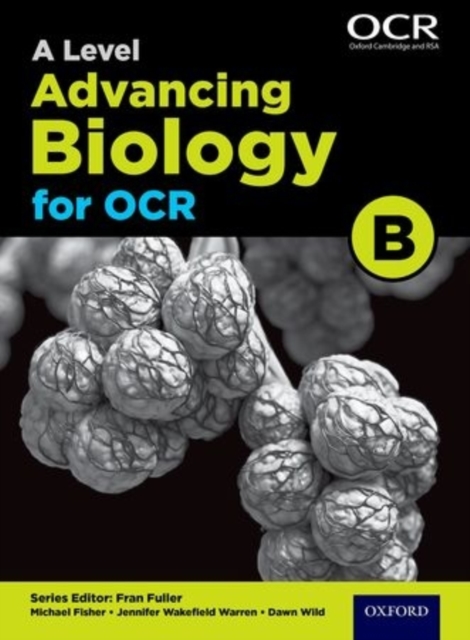 A Level Advancing Biology for OCR Student Book (OCR B), Paperback / softback Book