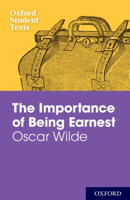 Oxford Student Texts: The Importance of Being Earnest, Paperback / softback Book