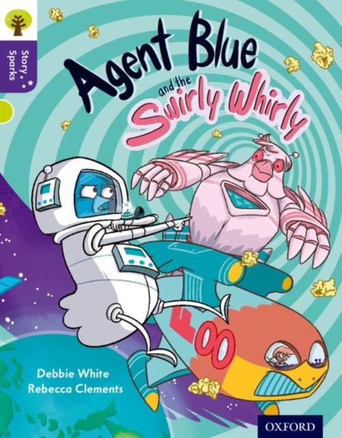 Oxford Reading Tree Story Sparks: Oxford Level 11: Agent Blue and the Swirly Whirly, Paperback / softback Book