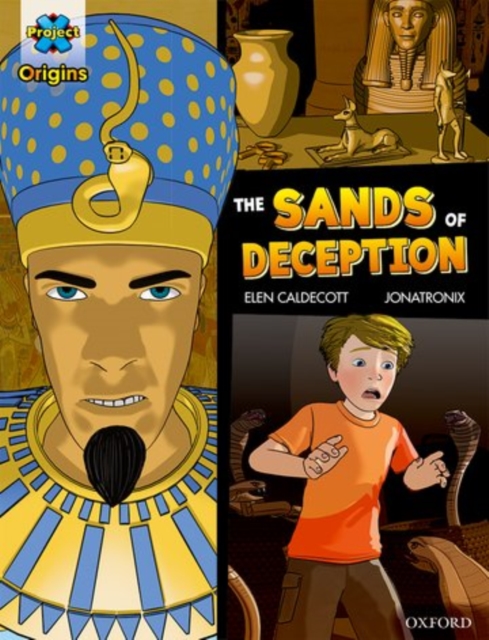 Project X Origins Graphic Texts: Dark Blue Book Band, Oxford Level 16: The Sands of Deception, Paperback / softback Book