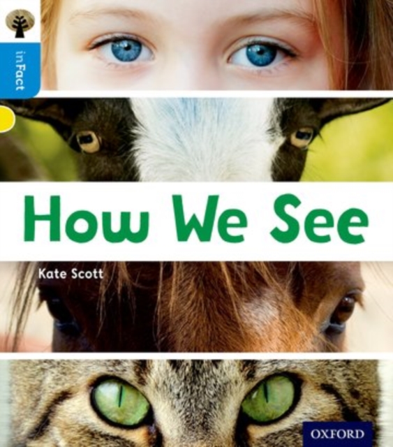 Oxford Reading Tree inFact: Oxford Level 3: How We See, Paperback / softback Book