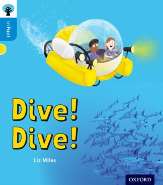 Oxford Reading Tree inFact: Oxford Level 3: Dive! Dive!, Paperback / softback Book