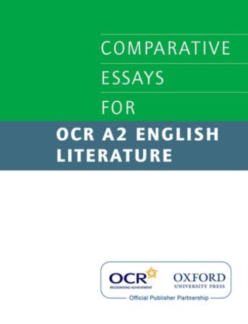 Comparative Essays for OCR A2 English Literature, Paperback Book