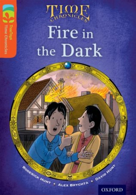 Oxford Reading Tree TreeTops Time Chronicles: Level 13: Fire In The Dark, Paperback / softback Book