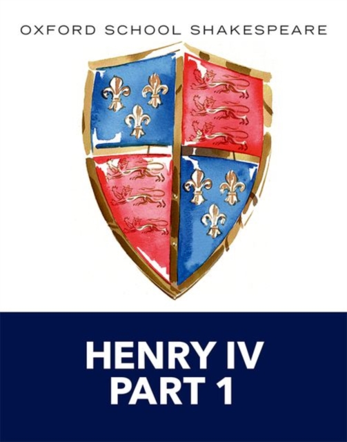 Oxford School Shakespeare: Henry IV Part 1, Paperback / softback Book