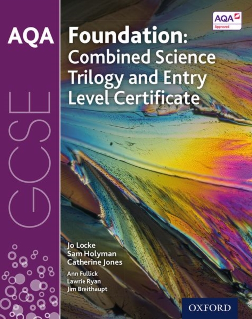 AQA GCSE Foundation: Combined Science Trilogy and Entry Level Certificate Student Book, Paperback / softback Book