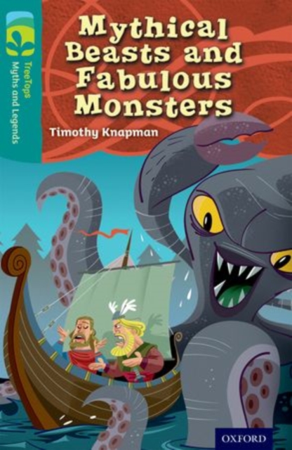 Oxford Reading Tree TreeTops Myths and Legends: Level 16: Mythical Beasts And Fabulous Monsters, Paperback / softback Book