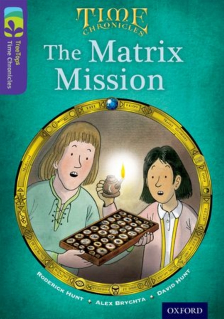 Oxford Reading Tree TreeTops Time Chronicles: Level 11: The Matrix Mission, Paperback / softback Book