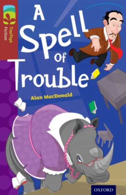 Oxford Reading Tree TreeTops Fiction: Level 15: A Spell of Trouble, Paperback / softback Book