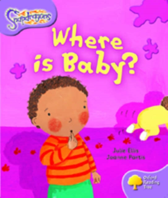 Oxford Reading Tree: Level 1+: Snapdragons: Where Is Baby?, Paperback / softback Book