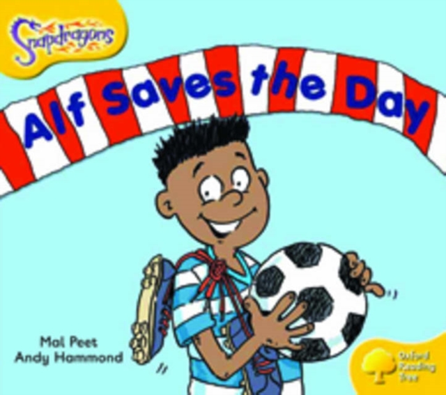 Oxford Reading Tree: Level 5: Snapdragons: Alf Saves The Day, Paperback / softback Book