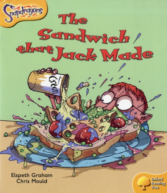 Oxford Reading Tree: Level 5: Snapdragons: The Sandwich That Jack Made, Paperback / softback Book
