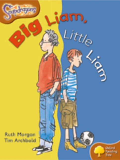 Oxford Reading Tree: Level 8: Snapdragons: Big Liam, Little Liam, Paperback / softback Book