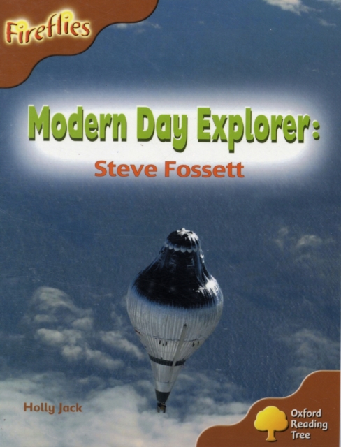 Oxford Reading Tree: Level 8: Fireflies: Modern Day Explorer: Steve Fossett, Paperback / softback Book
