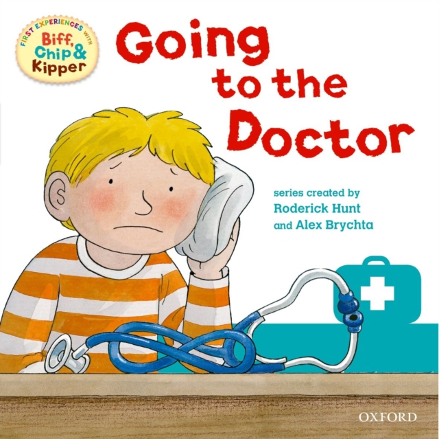 Oxford Reading Tree: Read With Biff, Chip & Kipper First Experience Going to the Doctor, Paperback / softback Book
