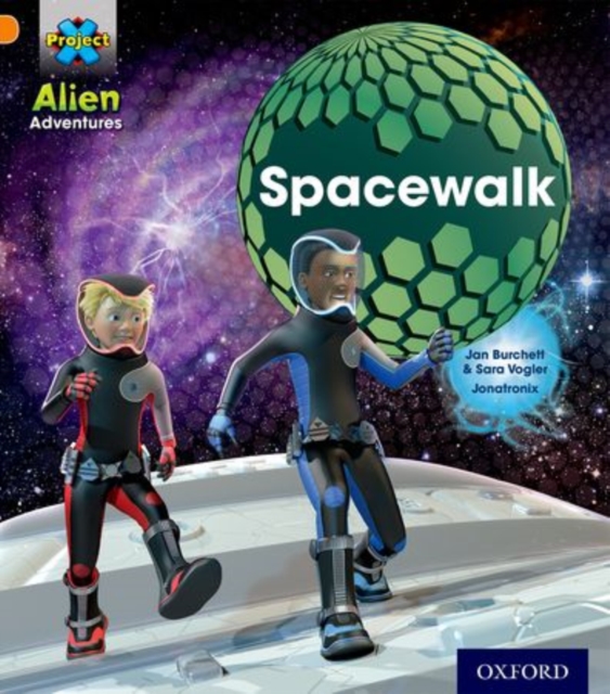 Project X: Alien Adventures: Orange: Spacewalk, Paperback / softback Book
