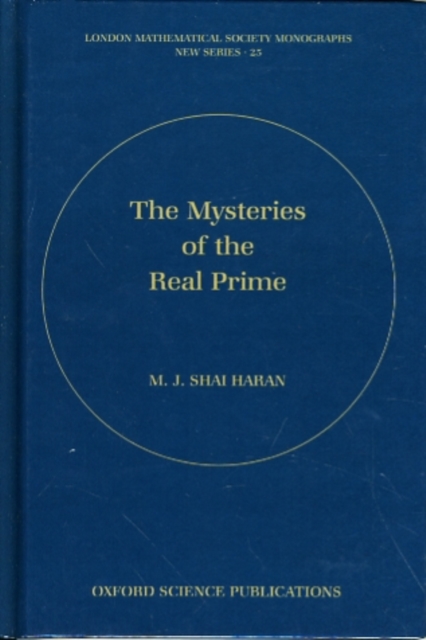 The Mysteries of the Real Prime, Hardback Book