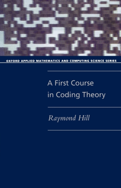 A First Course in Coding Theory, Paperback / softback Book