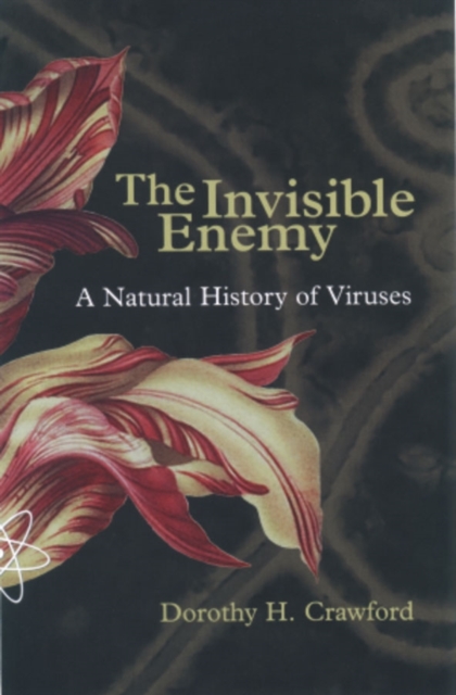 The Invisible Enemy : A Natural History of Viruses, Paperback / softback Book