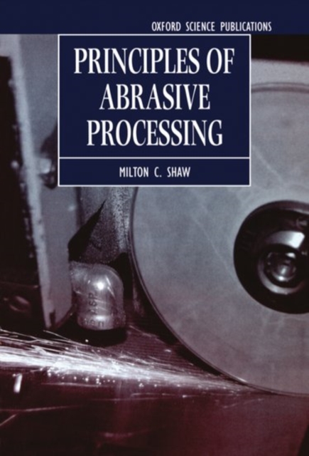 Principles of Abrasive Processing, Hardback Book