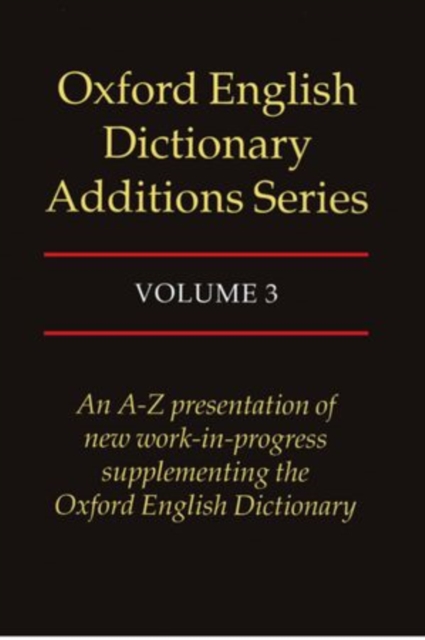Oxford English Dictionary Additions Series: Volume 3, Hardback Book