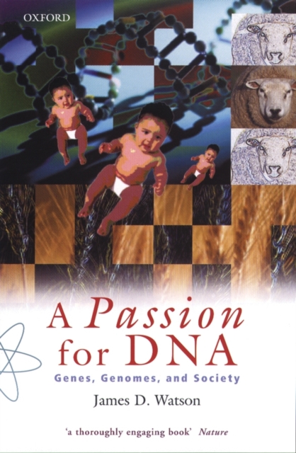 A Passion for DNA : Genes, Genomes and Society, Paperback / softback Book
