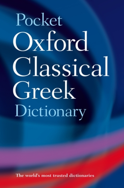 The Pocket Oxford Classical Greek Dictionary, Paperback / softback Book