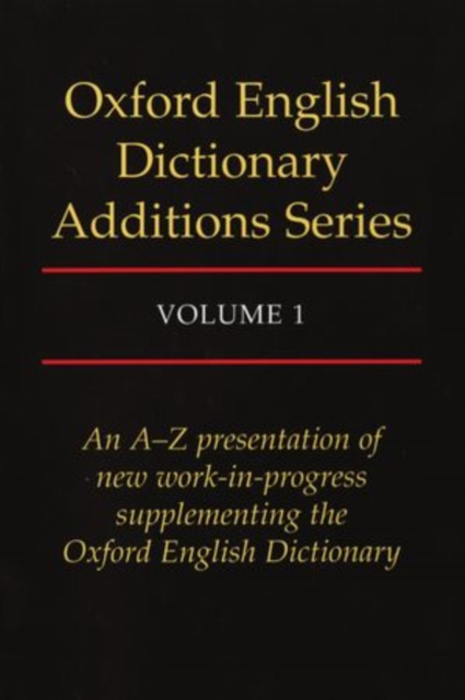 Oxford English Dictionary Additions Series: Volume 1, Hardback Book