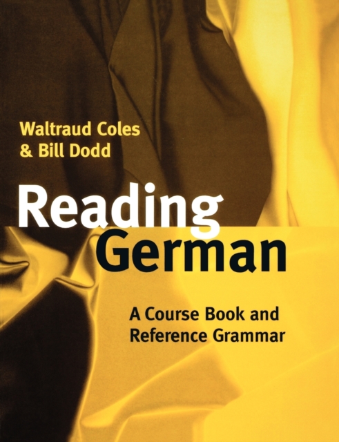 Reading German : A Course Book and Reference Grammar, Paperback / softback Book