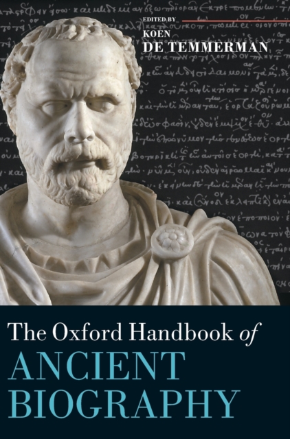 The Oxford Handbook of Ancient Biography, Hardback Book
