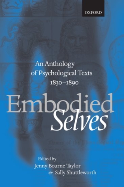 Embodied Selves : An Anthology of Psychological Texts 1830-1890, Paperback / softback Book